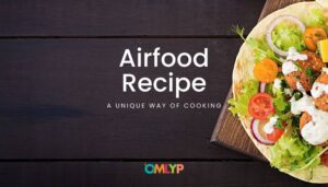 Airfood Recipe - A Revolution in Cooking